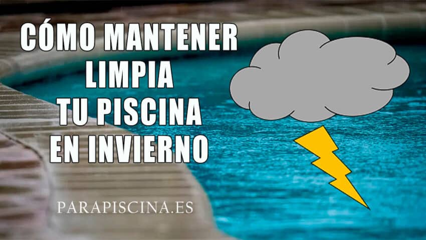 como mantener limpia una piscina en invierno